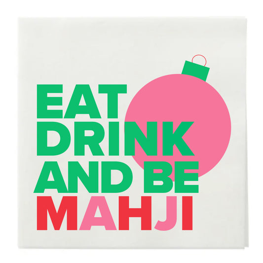 “EAT DRINK AND BE MAHJI" COCKTAIL NAPKINS