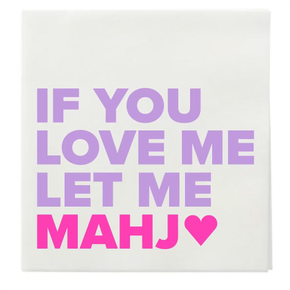 “IF YOU LOVE ME LET ME MAHJ" COCKTAIL NAPKINS